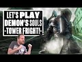 Let's Play Demon's Souls Gameplay Part 2 - TOWER KNIGHT? TOWER FRIGHT!