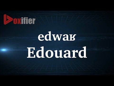How to Pronunce Edouard in French - Voxifier.com