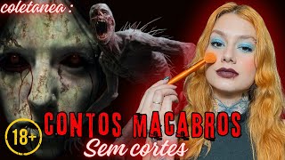 Make com relatos: CONTOS MACABROS E SEM CORTES