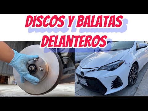 COMO CAMBIAR DISCOS Y FRENOS DELANTEROS TOYOTA COROLLA 2019