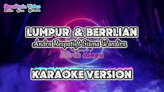 Download lagu LUMPUR DAN BERLIAN KARAOKE DUET || Andra Respati ft Gisma Wandira mp3