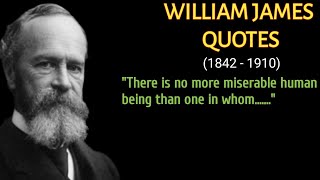 Best William James Quotes - Life Changing Quotes By William James - William James Wise Quotes