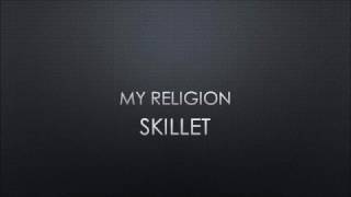 Skillet | My Religion