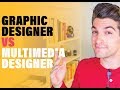Graphic Designer Vs Multimedia Designer