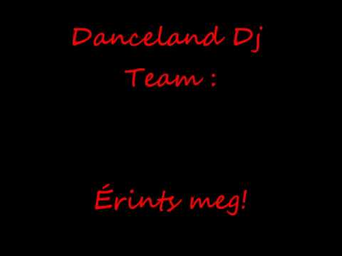 Danceland Dj Team: Érints meg