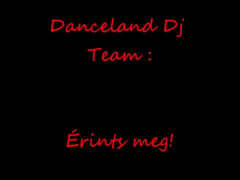 Danceland Dj Team: Érints meg