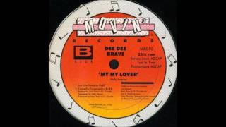 Dee Dee Brave - My My Lover (Camacho Pumping Mix)