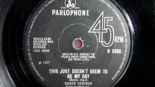 Mod - ROGER DENISON - This Just Doesn't Seem To Be My Day - PARLOPHONE UK 1967 Fuzz Pop Beat Dancer