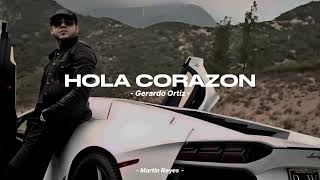 Gerardo Ortiz - Hola Corazon "LETRA" ❤️‍🩹🥷🏽