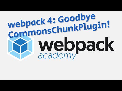 webpack academy - webpack 4 - RIP CommonsChunkPlugin Pt 1.