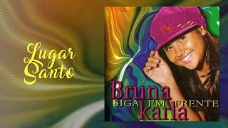 Lugar Santo | CD Siga Em Frente | Bruna Karla