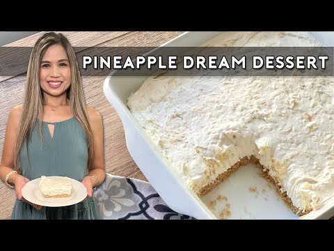 PINEAPPLE DREAM DESSERT | No Bake Pineapple Cream Dessert