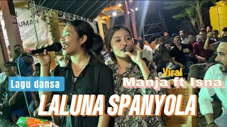 Download lagu Lagu dansa viral_LALUNA SPANYOLA_Manja & Isna mp3 Download lagu Lagu dansa viral_LALUNA SPANYOLA_Manja & Isna mp3