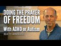 The Prayer of Freedom for Attention-Deficit Minds | A Different Approach