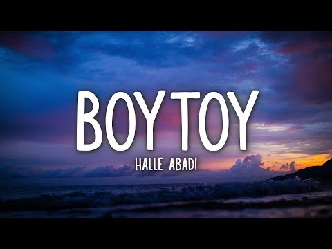 Halle Abadi - BOYTOY (Lyrics)