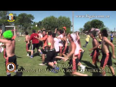 LIGAI CLAUSURA 2012 - A may - La Roma Campeón