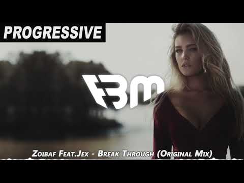 Zoibaf Feat.Jex - Break Through (Original Mix) | FBM