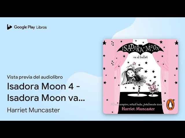 Vídeo relacionado con Isadora Moon 4 - Isadora Moon va al ballet: ¡Un libro con destellos mágicos en la cubierta!