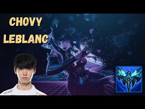 HLE CHOVY PLAYS LEBLANC MID VS ORIANNA - PATCH 11.6