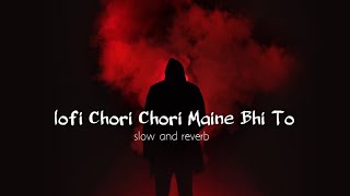 Download lagu lofi-Chori Chori Maine Bhi To 😍 (slow reverb)| Mithun Chakraborty & AyeshaJhulka | mp3