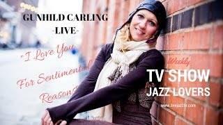 I love You For Sentimental Reasons - Gunhild Carling LIVE