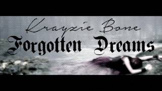 Krayzie Bone - Forgotten Dreams