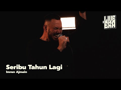 Live@ ERA: Seribu Tahun Lagi- Imran Ajmain