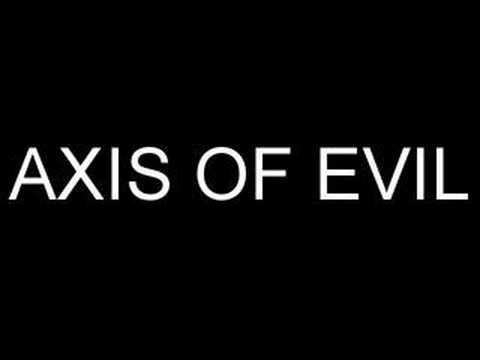 Axis of Evil - Axis of Evil
