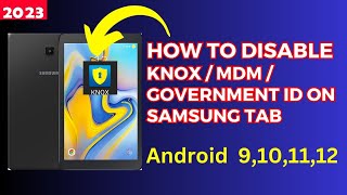HOW TO DISABLE KNOX ON SAMSUNG TAB A || Samsung Tab A MDM  bypass