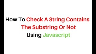 How to check if a string contains a substring in Javascript