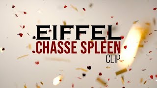 EIFFEL  CHASSE SPLEEN CLIP OFFICIEL