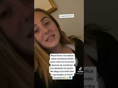 Rocío Flores nos explica cómo se encuentra después de someterse una operación de pecho.