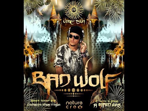 Bad Wolf - Live Set  - Vibe Sun