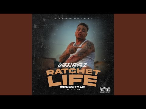 Ratchet Life Freestyle