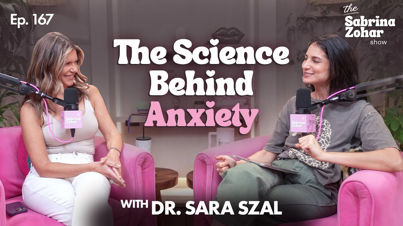 Why Your Body Can't Just Calm Down: The Science of Anxiety ft. Dr. Sara Szal | Sabrina Zohar