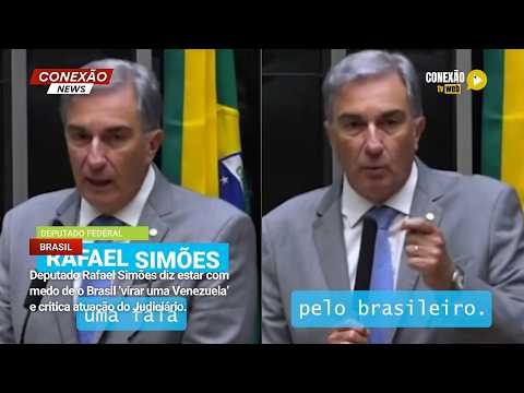 Vídeo: Deputado Rafael Simões diz estar com medo de o Brasil ‘virar uma Venezuela’ e critica atuação do Judiciário.