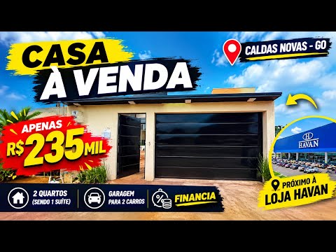 🏡 CASA À VENDA EM CALDAS NOVAS-GO | R$ 235 MIL! 💰 FINANCIA E FICA PRÓXIMO À HAVAN