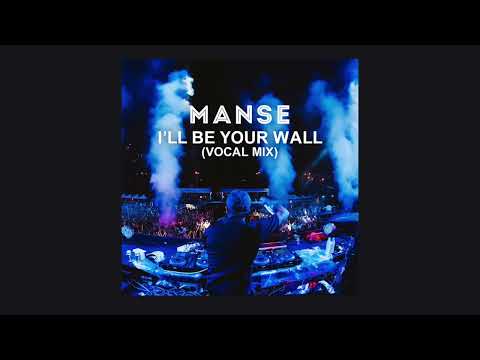Manse - I’ll Be Your Wall (Vocal Mix)