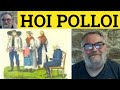 🔵 The Hoi Polloi Meaning - Hoi Polloi Examples - Hoi Polloi Defined - Vocabulary Builder Hoi Polloi