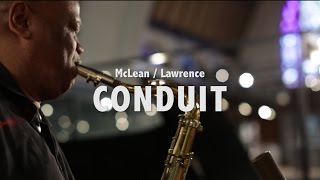 Al McLean & Azar Lawrence - CONDUIT Campaign