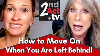 Relationships Over 50: Going Through a Breakup or Divorce? How to Move On When You Are Left Behind!
