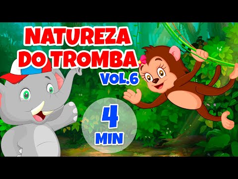 Natureza do Tromba Vol. 6 - Giramille 4 min | Desenho Animado Musical
