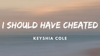 Keyshia Cole - I Should Have Cheated | Lirik Video