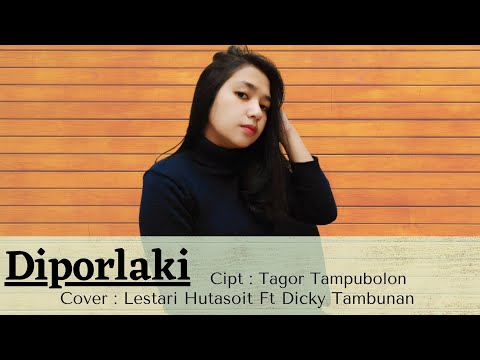 LESTARIHUTASOIT | DI PORLAKI -Cipt. Tagor Tampubolon | Music Cover