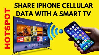 How to connect a Smart TV to an iPhone hotspot, connect a TV to iPhone celluar data