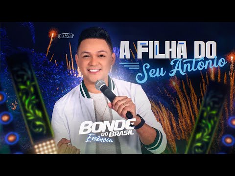 Bonde do Brasil - A filha do seu Antônio (Clipe oficial)