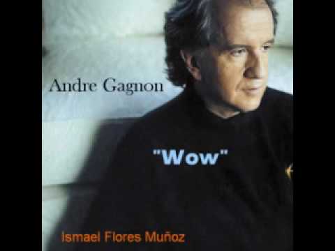 Andre Gagnon - "Wow"