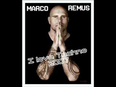 Marco Remus - I love Techno 2007