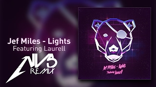 Jef Miles feat Laurell - Lights (NVS Remix)