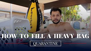 How To Fill A Heavy Bag in Quarantine